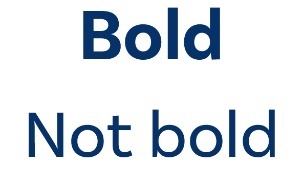 Bold, not bold. 